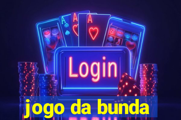 jogo da bunda